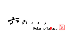 六の、、、Roku no TaRazuの写真