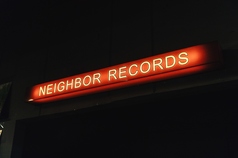 NEIGHBOR RECORDS ネイバーレコーズの写真