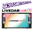 LiveDAM WAO!