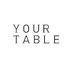 YOUR TABLE ユアテーブル