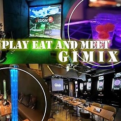 PLAY EAT and MEET Gimix プレイイートアンドギミックスの写真