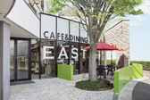 CAFE&DINING EAST ʐ^