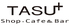 Shop Cafe&Bar TASU+ ショップカフェアンドバー タスプラスのロゴ