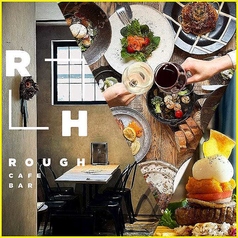 ROUGH CAFE & DINING BARの写真