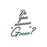 Do you wanna Green? ドゥーユーワナグリーンのロゴ