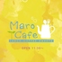 Maro Cafe マロカフェ