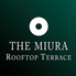 THE MIURA ROOFTOP TERRACE ザミウラルーフトップテラス