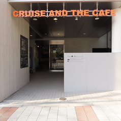 CRUISE AND THE CAFE クルーズアンドザカフェの外観1
