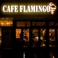 カフェ フラミンゴ CAFE FLAMINGO