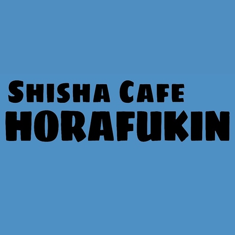 Shisha cafe HORAFUKIN V[V JtF ztL