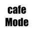 cafe Mode カフェ モード